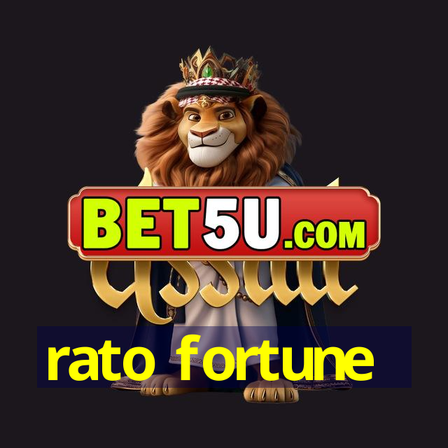 rato fortune